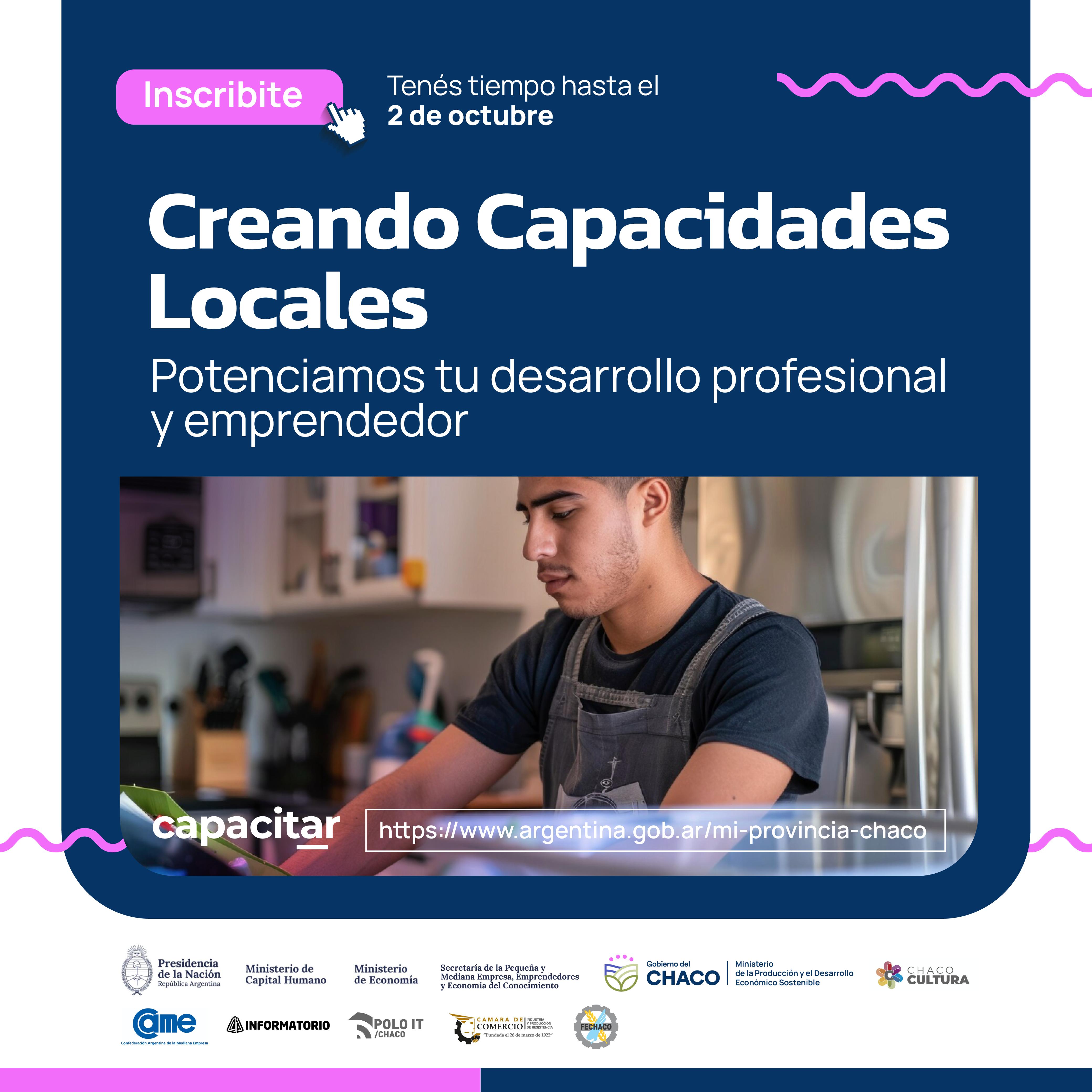 EL MIÉRCOLES 2 DE OCTUBRE CIERRA LA INSCRIPCIÓN PARA LA PROPUESTA “CREANDO CAPACIDADES LOCALES”, IMPULSADA POR NACIÓN Y PROVINCIA