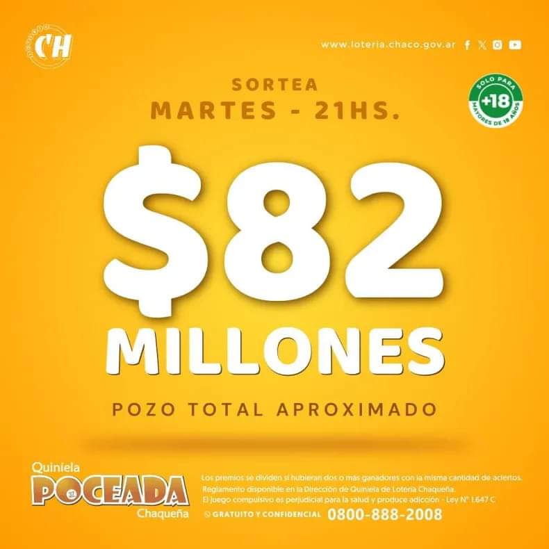 LA POCEADA CHAQUEÑA QUEDÓ VACANTE Y ACUMULA UN POZO DE $82 MILLONES.